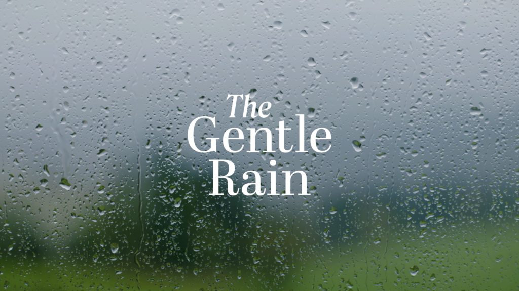 The Gentle Rain